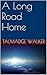 A Long Road Home