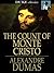 The Count of Monte Cristo by Alexandre Dumas