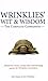 Wrinklies' Wit and Wisdom: The Complete Companion: Humorous stories, funny jokes, and amusing quotes for Wrinklies everywhere