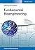 Fundamental Bioengineering (Advanced Biotechnology Book 1)