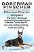 Doberman Pinscher Dog. Doberman Pinscher book for costs, care, feeding, grooming, training and health. Doberman Pinscher dog Owners Manual.