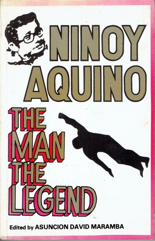 Ninoy Aquino, The Man The Legend
