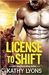 License to Shift by Kathy Lyons License to Shift by Kathy Lyons