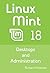 Linux Mint 18: Desktops and Administration