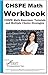 CHSPE Math Workbook!: California High School Proficiency Exam Math Exercises, Tutorials, Tips, Tricks and Shortcuts, Plus Multiple Choice Strategies
