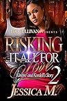 Risking It All Fo...