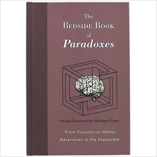 Bedside Book of Paradoxes, The (Hardcover)