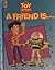 A Friend Is... (Toy Story)