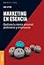 Marketing en esencia: Gestiona Tu Marca Personal, Profesional Y Empresarial (Spanish Edition)