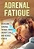 Adrenal Fatigue by Phil Smith