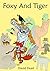 Foxy And Tiger (Foxy Tales ...