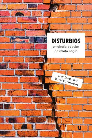 Disturbios. Antología popular de relato negro