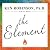 The Element: How Finding Your Passion Changes Everything