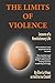 The Limits of Violence: Lessons of a Revolutionary Life