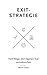 Exit-Strategie: Fünf Wege, den eigenen Tod vorzutäuschen (German Edition)