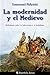 La modernidad y el medievo: Reflexiones sobre la subversión y el feudalismo (Spanish Edition)