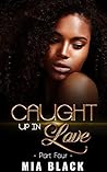 Caught Up In Love 4