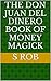 The Don Juan Del Dinero Book of Money Magick