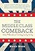 The Middle Class Comeback: ...