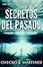 Secretos del pasado (El Cír...