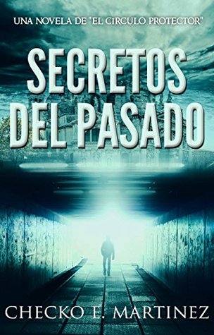 Portada de Secretos del pasado, de Checko E. Martinez