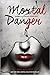 Mortal Danger (Immortal Game, #1)