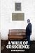A Walk Of Conscience by James Scully