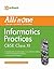 All in One INFORMATICS PRACTICES CBSE Class 11th