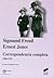 Correspondencia completa entre Ernest Jones y Sigmund Freud by Sigmund Freud Correspondencia completa entre Ernest Jones y Sigmund Freud by Sigmund Freud