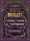 Racconti di Hogwarts by J.K. Rowling