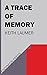 A Trace of Memory