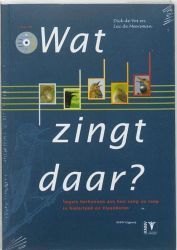 Wat zingt daar?