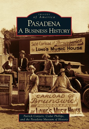 Pasadena: A Business History (Images of America: California)