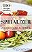 Spiralizer: Cookbook & Guid...