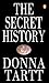 The Secret History by Donna Tartt The Secret History by Donna Tartt