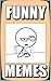 Memes: Funny Memes: All Roads Lead To Funny Memes (Funny Jokes, Funny Books, Comedy)