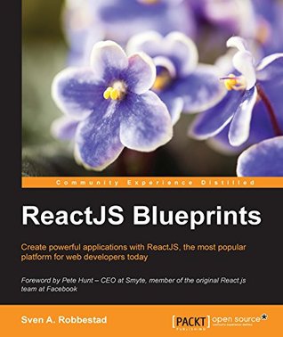 ReactJS Blueprints: Explore modern React web development with this practical, project based guide (Kindle Edition)
