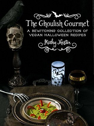 The Ghoulish Gourmet: A Bewitching Collection of Vegan Halloween Recipes (Kindle Edition)