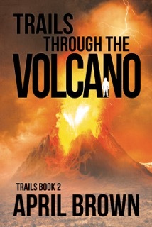Trails Through the Volcano (Trails #2)
