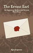 The Errant Earl: An Ingenious Mechanical Devices Short Story
