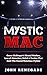 Mystic Mac: Conor McGregor’s Mental Warfare, Law of Attraction, Belief & Tactics That Built The Feared Notorious Fighter (Boxing, MMA, BJJ, Krav Maga)
