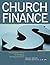 Church Finance by Michael E. Batts