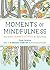 Moments of Mindfulness by Emma Farrarons