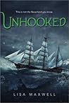 Unhooked by Lisa   Maxwell