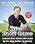 The Short Game: Lessons fro...