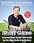 The Short Game by Brandel Chamblee