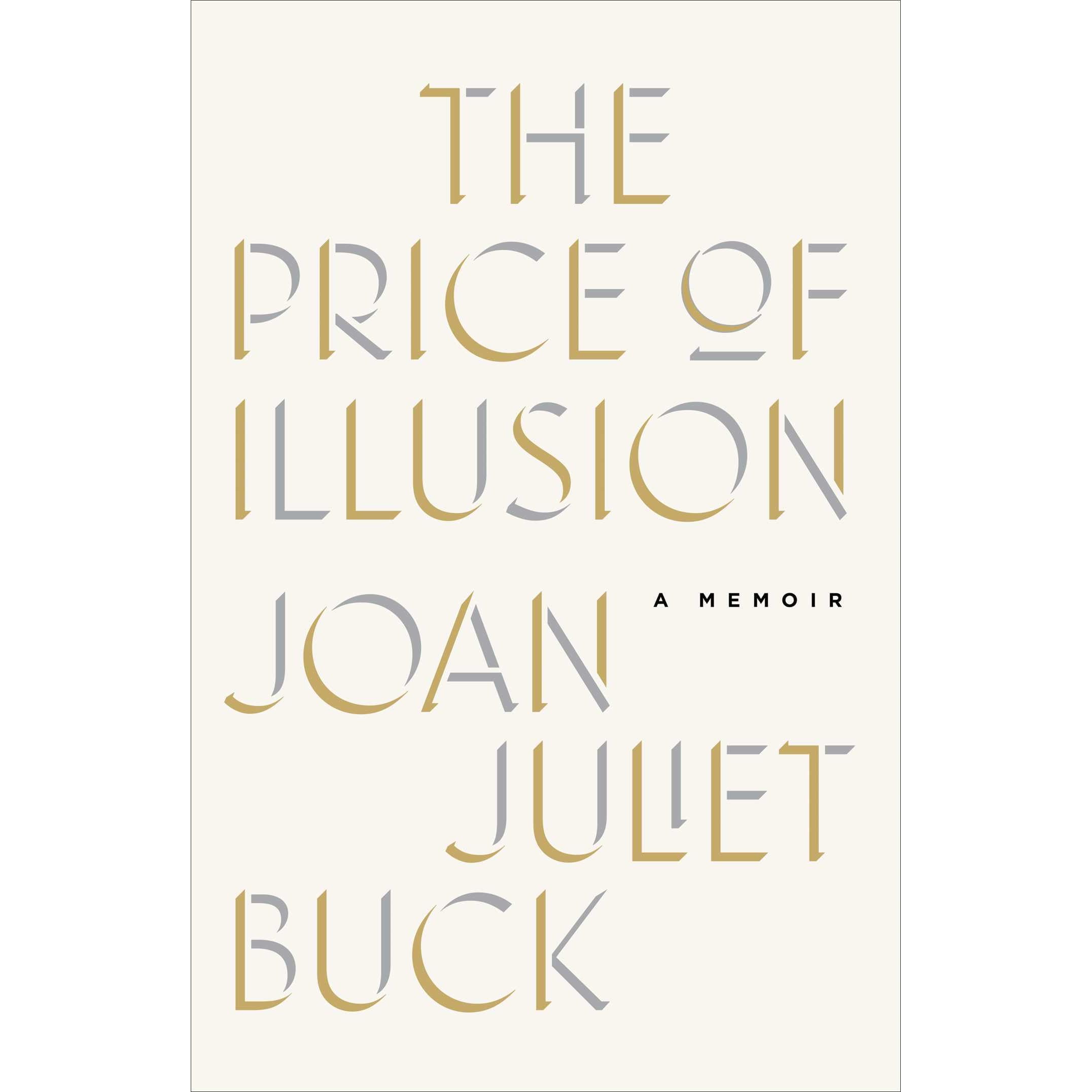 The Price of Illusion A Memoir by Joan Juliet Buck