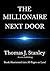 The Millionaire Next Door by Thomas J. Stanley Ph.D by Accron Publishing