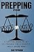 Prepping For Free Or Cheap: A Survival Guide to get you prepared for a disaster while saving money.