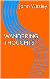 WANDERING THOUGHTS - John Wesley Sermons